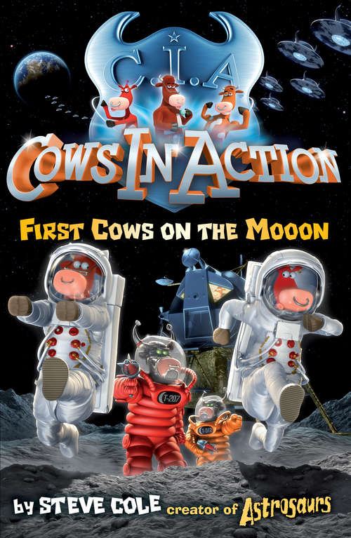 Book cover of Cows In Action 11: First Cows on the Mooon (Cows In Action #3)