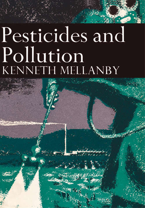 Book cover of Pesticides and Pollution (ePub edition) (Collins New Naturalist Library #50)