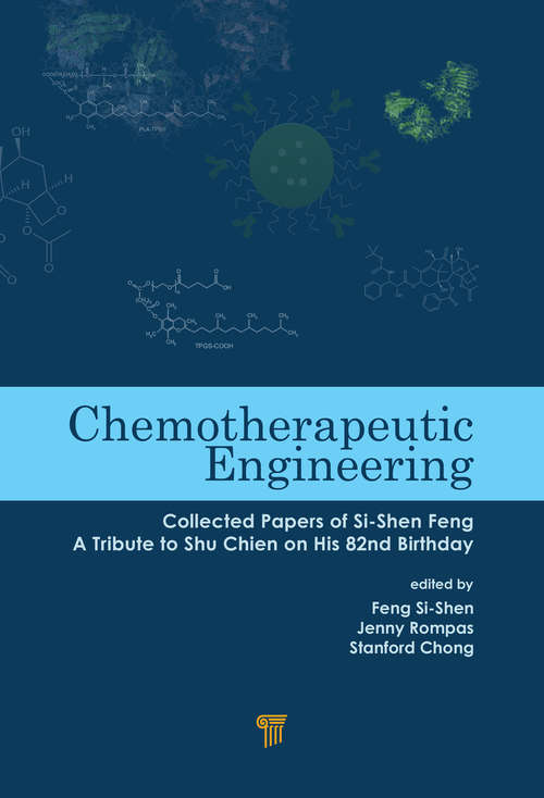 Book cover of Chemotherapeutic Engineering: Collected Papers of Si-Shen Feng-A Tribute to Shu Chien on His 82nd Birthday