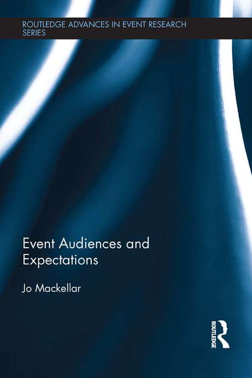 Book cover of Event Audiences and Expectations (Routledge Advances in Event Research Series)