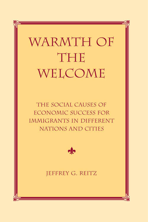 Book cover of Warmth Of The Welcome: The Social Causes Of Economic Success In Different Nations And Cities