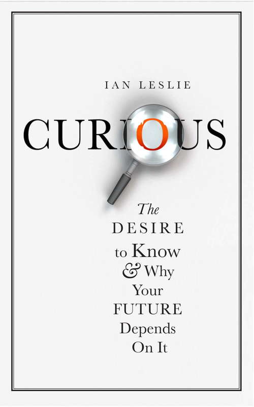 Book cover of Curious: The Desire to Know and Why Your Future Depends on It