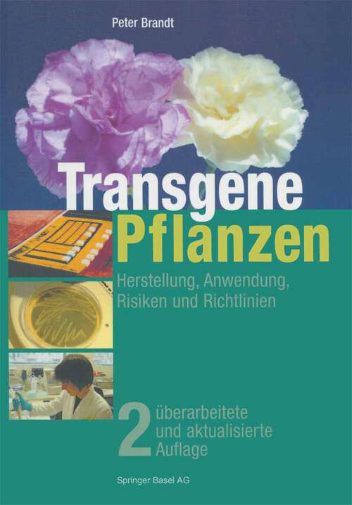 Book cover of Transgene Pflanzen: Herstellung, Anwendung, Risiken und Richtlinien (2. Aufl. 2004)