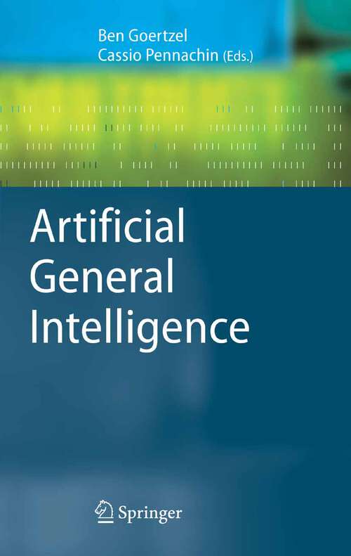 Book cover of Artificial General Intelligence (2007) (Cognitive Technologies)