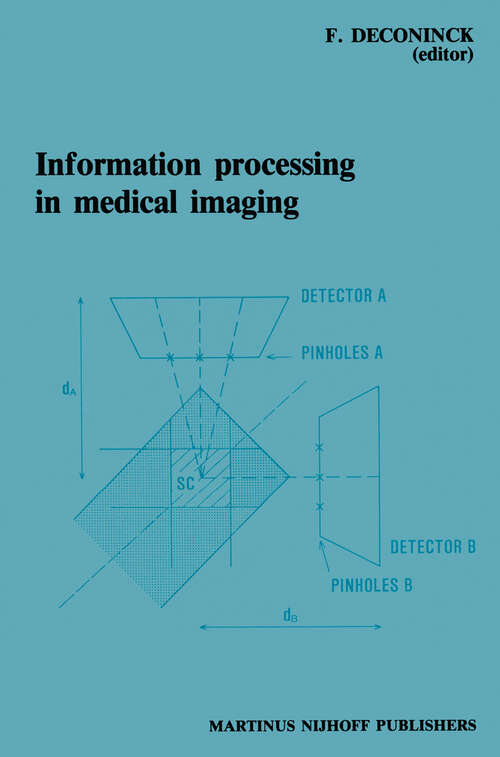 Book cover of Information Processing in Medical Imaging: Proceedings of the 8th conference, Brussels, 29 August – 2 September 1983 (1984)
