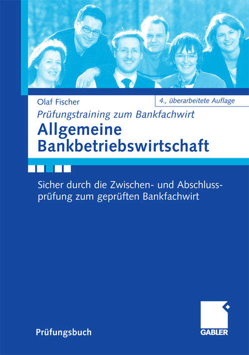 Book cover of Allgemeine Bankbetriebswirtschaft: Sicher durch die Zwischen- und Abschlussprüfung zum geprüften Bankfachwirt (4Aufl. 2009)