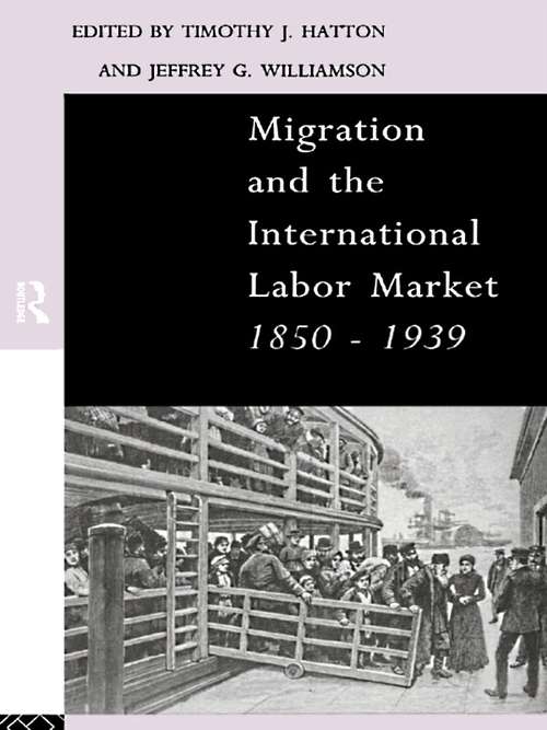 Book cover of Migration and the International Labor Market 1850-1939