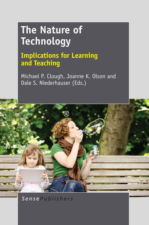 Book cover of The Nature of Technology: Implications for Learning and Teaching (2013)