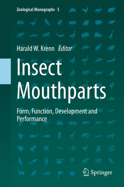 Book cover of Insect Mouthparts: Form, Function, Development and Performance (1st ed. 2019) (Zoological Monographs #5)