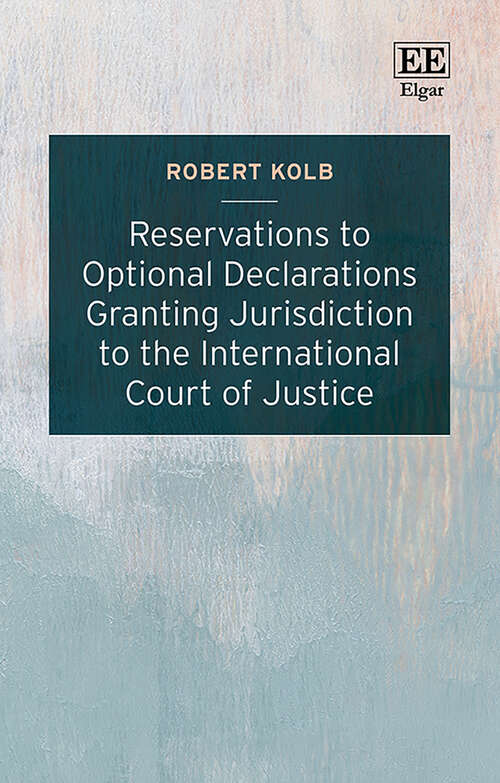 Book cover of Reservations to Optional Declarations Granting Jurisdiction to the International Court of Justice