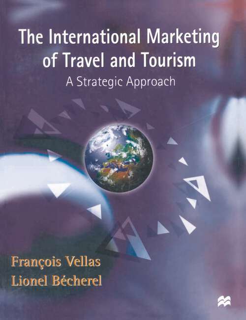Book cover of The International Marketing of Travel and Tourism: A Strategic Approach (1st ed. 1999)