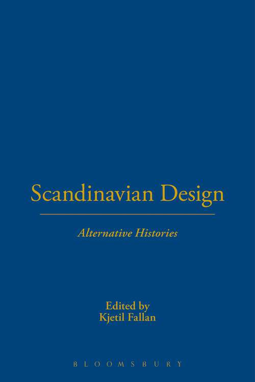 Book cover of Scandinavian Design: Alternative Histories