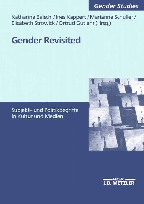 Book cover of Gender revisited: Subjekt- und Politikbegriffe in Kultur und Medien (1. Aufl. 2002)