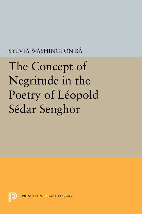 Book cover of The Concept of Negritude in the Poetry of Leopold Sedar Senghor