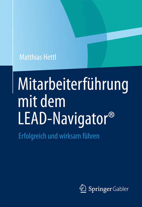 Book cover of Mitarbeiterführung mit dem LEAD-Navigator®: Erfolgreich und wirksam führen (2013)