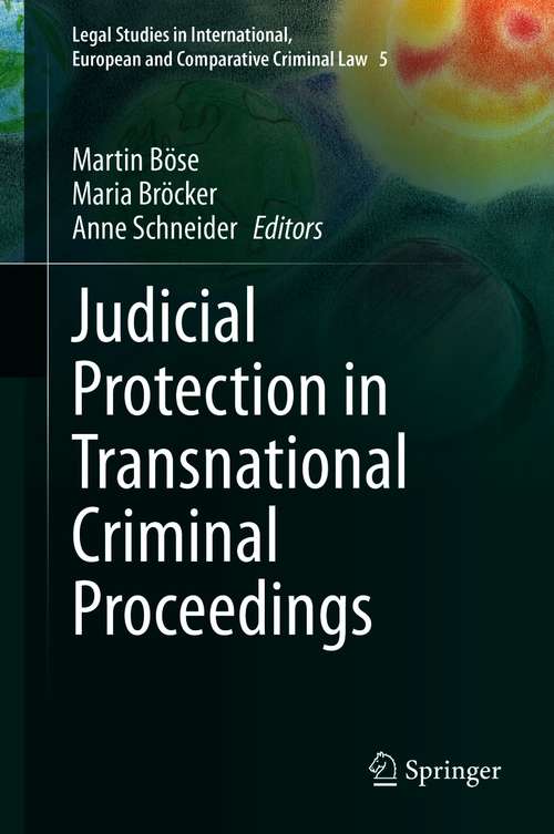 Book cover of Judicial Protection in Transnational Criminal Proceedings (1st ed. 2021) (Legal Studies in International, European and Comparative Criminal Law #5)