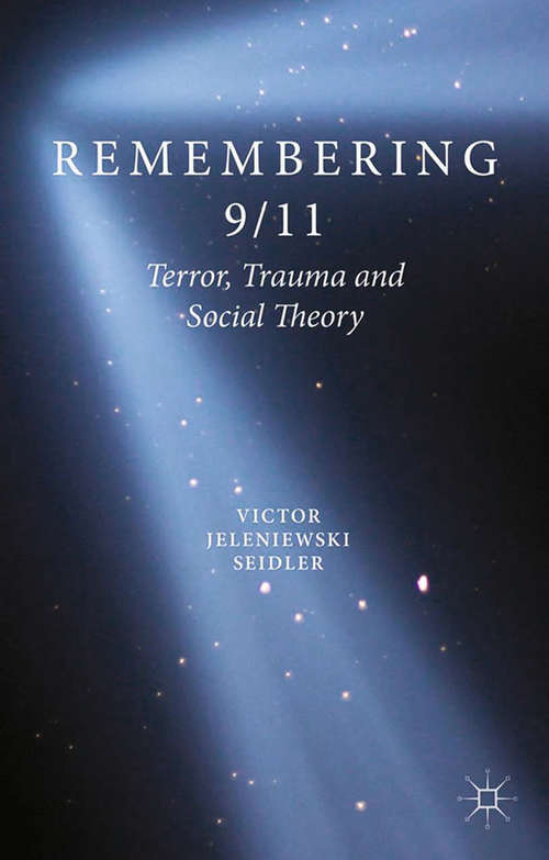 Book cover of Remembering 9/11: Terror, Trauma and Social Theory (2013)
