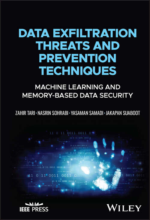Book cover of Data Exfiltration Threats and Prevention Techniques: Machine Learning and Memory-Based Data Security