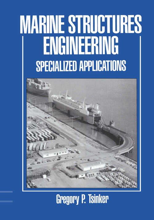 Book cover of Marine Structures Engineering: Specialized applications (1995)