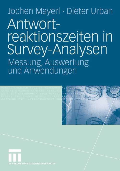 Book cover of Antwortreaktionszeiten in Survey-Analysen: Messung, Auswertung und Anwendungen (2008)