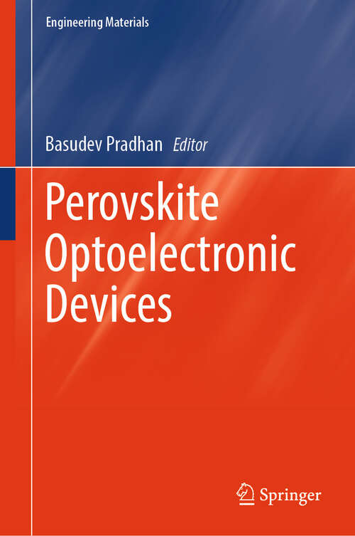Book cover of Perovskite Optoelectronic Devices (2024) (Engineering Materials)