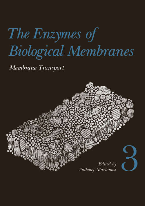 Book cover of The Enzymes of Biological Membranes: Volume 3 Membrane Transport (FIRST EDITION) (1976)