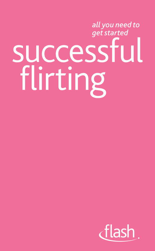Book cover of Successful Flirting: Successful Flirting (Flash)