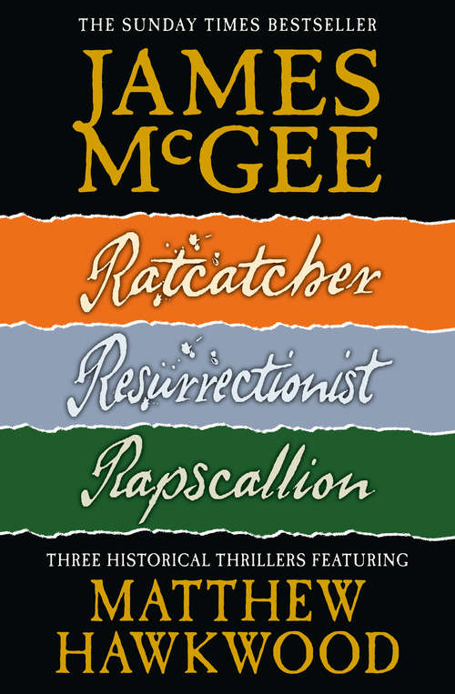 Book cover of Matthew Hawkwood Thriller Series Books 1-3: Ratcatcher, Resurrectionist, Rapscallion (ePub edition)