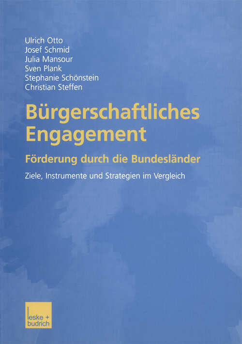 Book cover of Bürgerschaftliches Engagement: Förderung durch die Bundesländer Ziele, Instrumente und Strategien im Vergleich (2003)