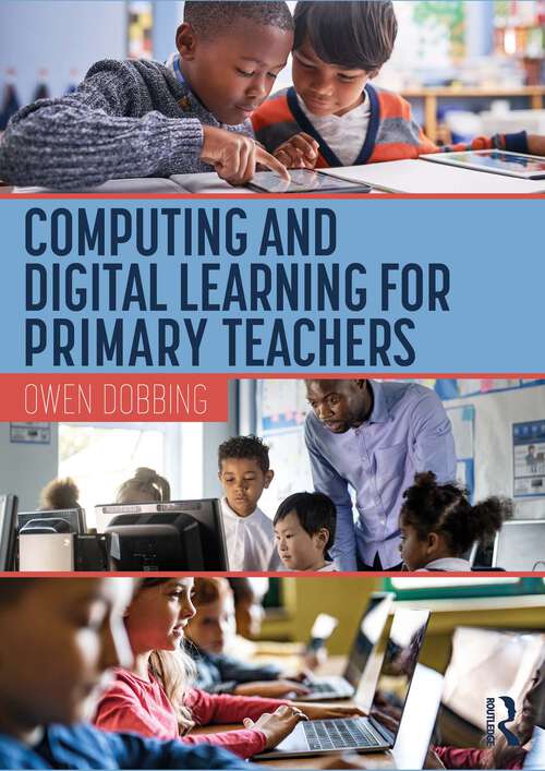 Book cover of Computing and Digital Learning for Primary Teachers