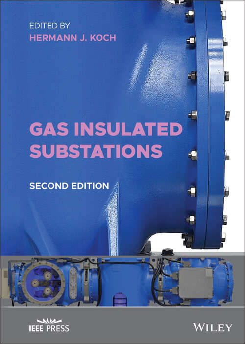 Book cover of Gas Insulated Substations (2) (IEEE Press)