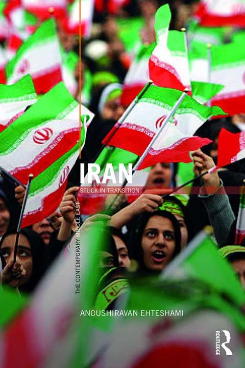 Book cover of Iran: Stuck in Transition (The Contemporary Middle East)