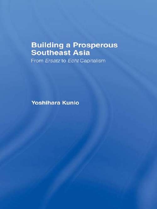 Book cover of Building a Prosperous Southeast Asia: Moving from Ersatz to Echt Capitalism