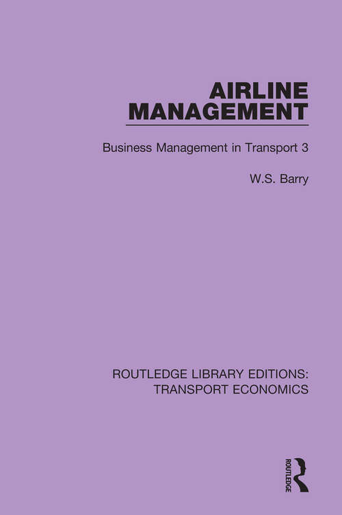 Book cover of Airline Management: Business Management in Transport 3 (Routledge Library Editions: Transport Economics #2)