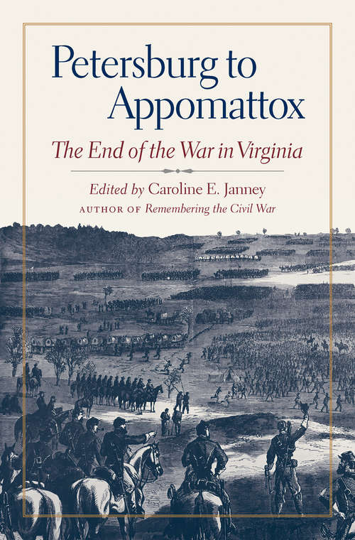 Book cover of Petersburg to Appomattox: The End of the War in Virginia (Military Campaigns of the Civil War)