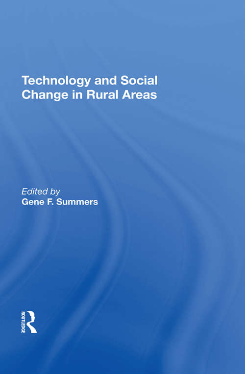 Book cover of Technology And Social Change In Rural Areas: A Festschrift For Eugene A. Wilkening