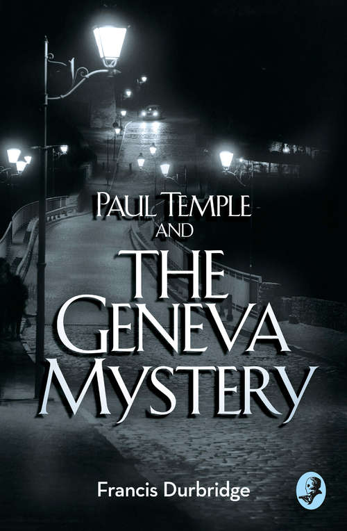 Book cover of Paul Temple and the Geneva Mystery (ePub edition) (A Paul Temple Mystery)