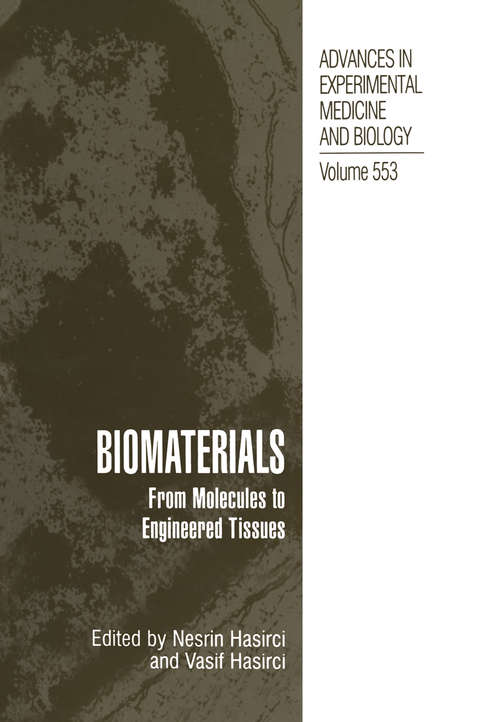 Book cover of Biomaterials: From Molecules to Engineered Tissue (2004) (Advances in Experimental Medicine and Biology #553)