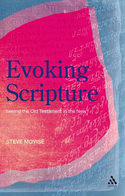 Book cover of Evoking Scripture: Seeing the Old Testament in the New