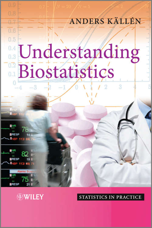 Book cover of Understanding Biostatistics (2) (Statistics in Practice #100)