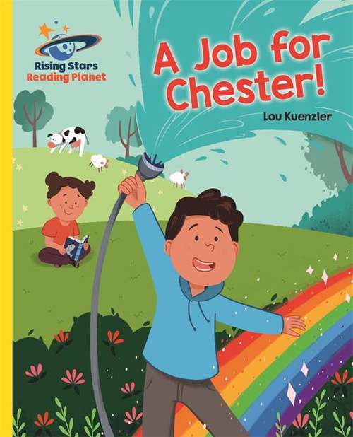 Book cover of Reading Planet - A Job for Chester! - Yellow: Galaxy (Rising Stars Reading Planet)