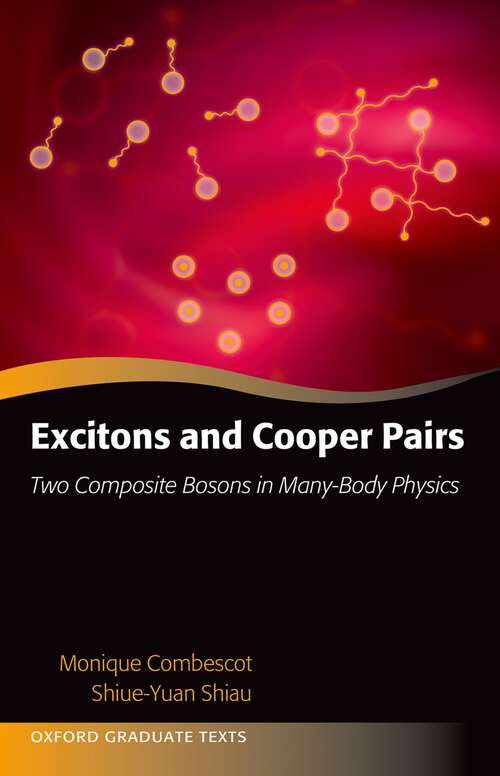 Book cover of Excitons and Cooper Pairs: Two Composite Bosons in Many-Body Physics (Oxford Graduate Texts)