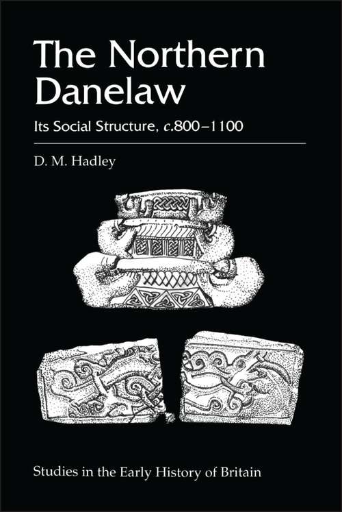 Book cover of The Northern Danelaw: Its Social Structure, c.800-1100