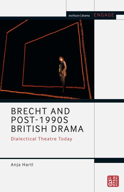 Book cover of Brecht and Post-1990s British Drama: Dialectical Theatre Today (Methuen Drama Engage)
