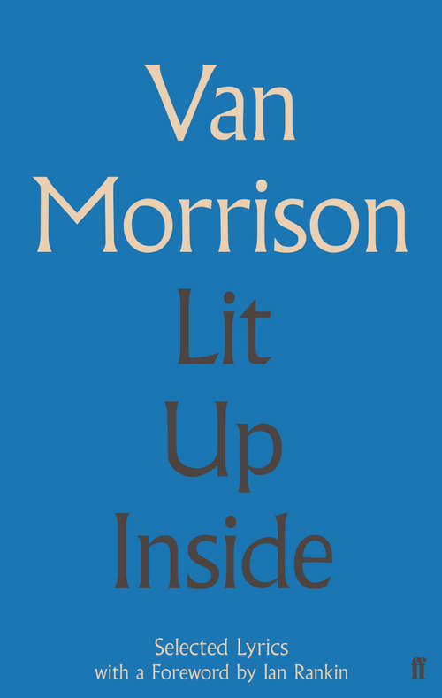 Book cover of Lit Up Inside: Selected Lyrics (Main) (Faber Social Ser.)