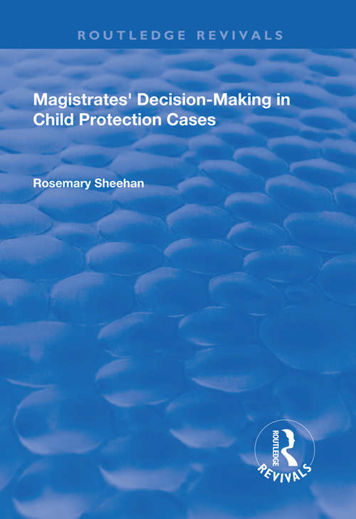Book cover of Magistrates' Decision-Making in Child Protection Cases (Routledge Revivals)