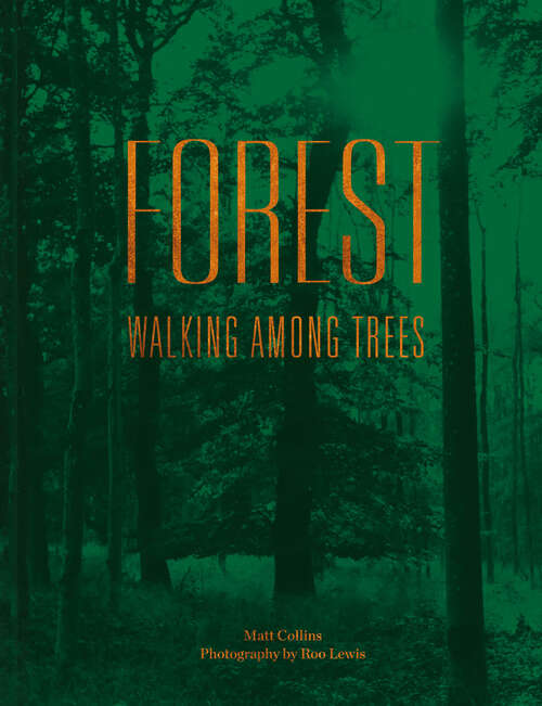 Book cover of Forest: Walking Among Trees (ePub edition)