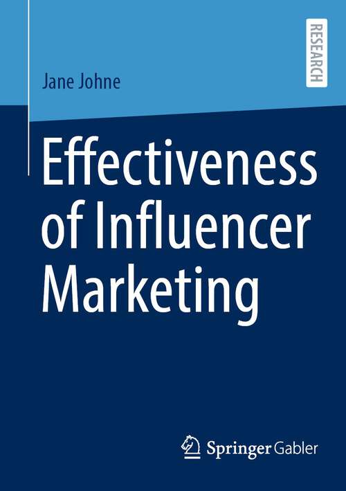 Book cover of Effectiveness of Influencer Marketing (1st ed. 2023)