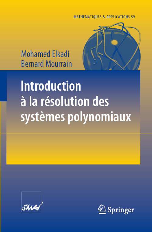 Book cover of Introduction à la résolution des systèmes polynomiaux (2007) (Mathématiques et Applications #59)