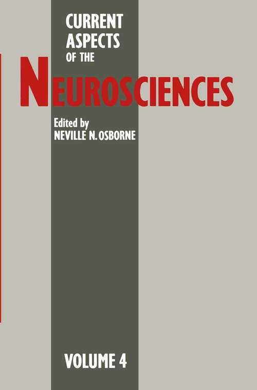 Book cover of Current Aspects of the Neurosciences: Volume 4 (pdf) (1st ed. 1992)